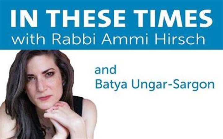 Batya UngarSargon In These Times with Rabbi Ammi Hirsch (podcast