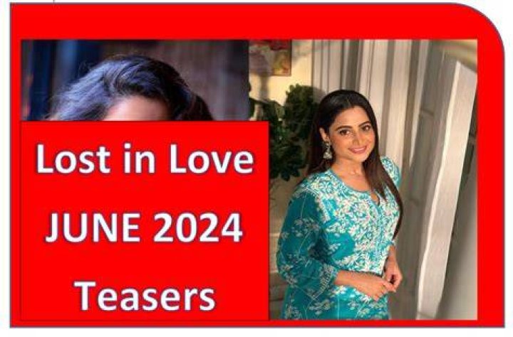 Lost in Love March 2024 Teasers &mdash; CelebsCameo