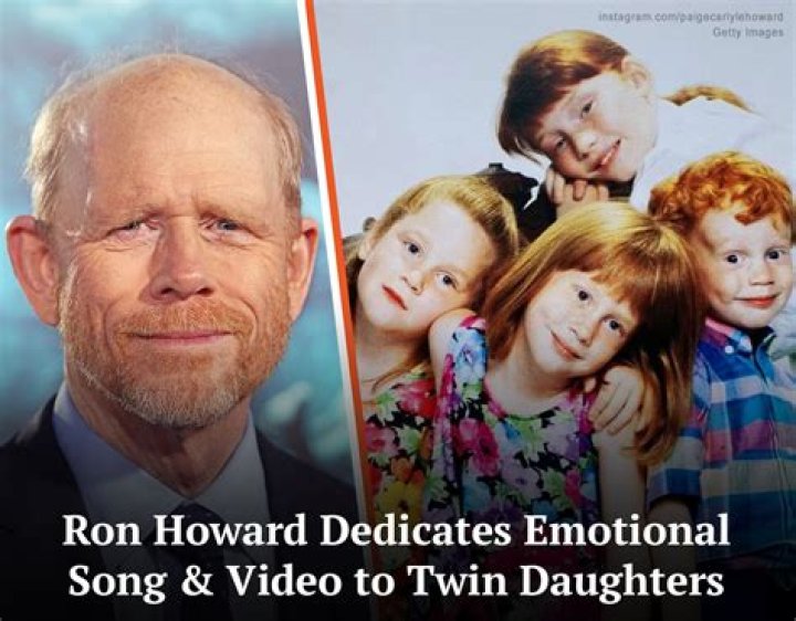 Ron Howard Dedicates Emotional Song Video to Twin Daughters, 1 of Whom